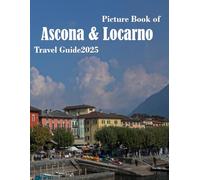 Ascona & Locarno Switzerland: These stunning images aim to showcase the beauty of an incredible country, highlighting its unique architecture, ... them perfect for all travel enthusiasts.