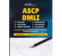 ASCP DMLI Exam Test Prep 2025: Unofficial Clinical Immunology & Lab Operations Mastery & Study Guide: Comprehensive Practice Questions & Explanations ... Immunology Exam - 231 Expert-Developed Items