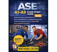 ASE A1-A9 Exam Study Guide 2026: Preparación para la certificación automotriz con explicaciones paso a paso, escenarios de diagnóstico reales y más de 2000 días de preguntas de práctica.