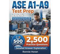 ASE A1 A9 Test Prep 2026: Comprehensive Review with 2,500 Practice Questions, 500 Flashcards and Detailed Answer Explanations