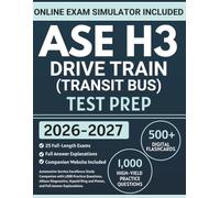 ASE H3 Drive Train (Transit Bus) Test Prep: Automotive Service Excellence Study Companion with 1,000 Practice Questions, Allison Diagnostics, Hypoid Ring and Pinion, and Full Answer Explanations