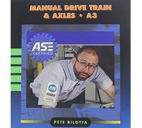 ASE Manual Drive Train & Axles: A3