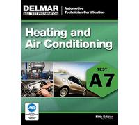 ASE Test Preparation - A7 Heating and Air Conditioning (Automobile Certification Series)