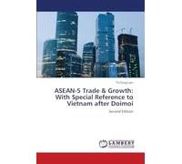 ASEAN-5 Trade & Growth: With Special Reference to Vietnam after Doimoi