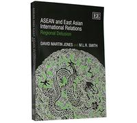 ASEAN and East Asian International Relations: Regional Delusion
