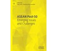 Asean Post-50: Emerging Issues And Challenges