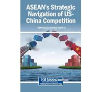 ASEAN's Strategic Navigation of US-China Competition