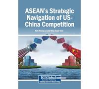 ASEAN's Strategic Navigation of US-China Competition