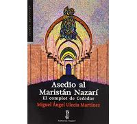 Asedio al Maristán Nazarí: El complot de Ceñidor: 9 (Partal)