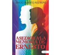 Asedios a la memoria de Ernesto