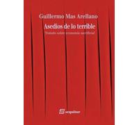 Asedios de lo terrible. Tratado sobre economía sacrificial (LIBROS DEL CIUDADANO)
