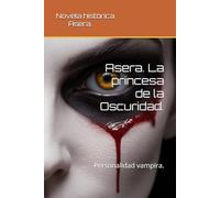 Asera. La princesa de la Oscuridad.: Personalidad vampira.