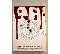 Asesinar a un jesuita: de monseñor Romero a Ignacio Ellacuria