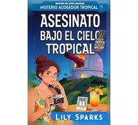Asesinato bajo el cielo tropical: edición en letra grande (Los misterios tropicales de Chloe Scott edición en letra grande)