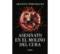 Asesinato en el Molino del Cura (Los crímenes de Loeiro 2) (Narrativa)