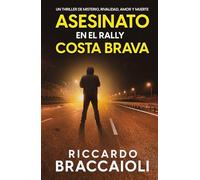 Asesinato en el Rally Costa Brava: Un thriller de misterio, rivalidad, amor y muerte. (Serie Malatesta misterio y crimen nº 2) (Serie Bruno MALATESTA. Thriller de investigación, misterio y suspense.)