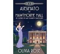 Asesinato En Hawthorne Hall: 7 (Un Misterio de Lady Elizabeth Hawthorne)
