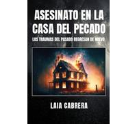 ASESINATO EN LA CASA DEL PECADO: LOS TRAUMAS DEL PASADO REGRESAN DE NUEVO