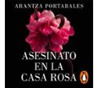 Asesinato En La Casa Rosa (los Crímenes De Loeiro 1) (audiolibro)