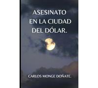 ASESINATO EN LA CIUDAD DEL DÓLAR
