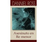 Asesinato en Re Menor (Danniel Ross)