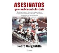Asesinatos que cambiaron la historia (DIVULGACION HISTORICA)