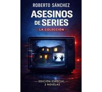Asesinos de series: La colección: Las dos primeras novelas de Velasco y Benítez (Thriller) (Universo de Asesinos de series)