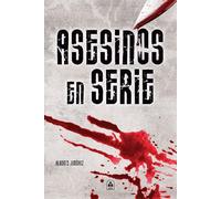 Asesinos en Serie: 1 (Criminología)