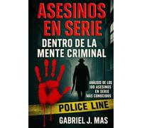 Asesinos en Serie: Dentro de la Mente Criminal