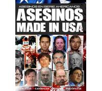 Asesinos Made in USA: Asesinos en Serie Americanos
