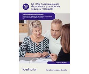 Asesoramiento de productos y servicios de seguros y reaseguros. ADGN0210 - Mediación de seguros y reaseguros privados y actividades auxiliares (SIN COLECCION)