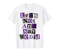 Asexual No Y Digamos Que Lo Hicimos Camiseta