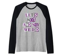 Asexual No Y Digamos Que Lo Hicimos Camiseta Manga Raglan