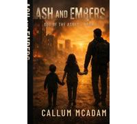 Ash and Embers: Out of the Ashes - Book 1