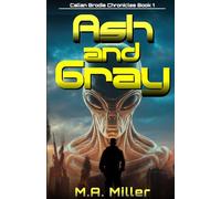 Ash and Gray: A Military Science Fiction Thriller (Callan Brodie Chronicles)