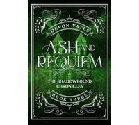 Ash and Requiem: An Enemies to Lovers Dragon Romance (The Shadowbound Chronicles)