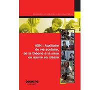 ASH: Auxiliaire de vie scolaire, de la théorie à la mise en oeuvre en classe [DVD]