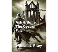 Ash & Bone: The Cost of Faith