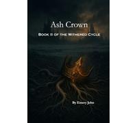 Ash Crown: Book II of the Withered Cycle