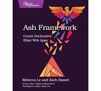 Ash Framework: Create Declarative Elixir Web Apps