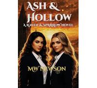 Ash & Hollow: A Raven and Sparrow Novel