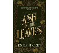 Ash in the Leaves (Rootbound Hearts)