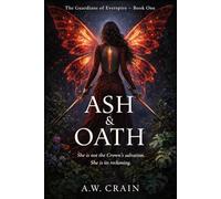 Ash & Oath: A Guardians of Everspire Novel