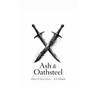 Ash & Oathsteel: Power Is Never Given - It Is Claimed (BLOODBOUND AERIE)