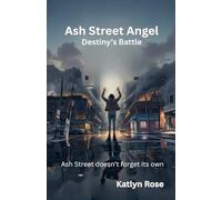 Ash Street Angel, Destiny's Battle: 2
