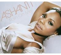 Ashanti - Rain on Me [Import]