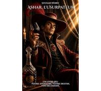 Ashar, l'Usurpateur: Un livre-jeu de fantasy où VOUS êtes le héros: 2 (Prince Ken-Rhyl)