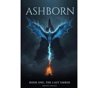 ASHBORN: Book One: The Last Ember