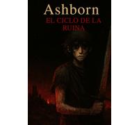 Ashborn: el ciclo de la ruina (Ashborn (Español))