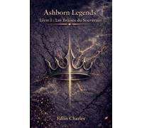Ashborn Legends: Les Braises du Souverain: 1 (Ashborn Legends French Edition)